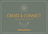 CREATE & CONNECT WORKSHOP