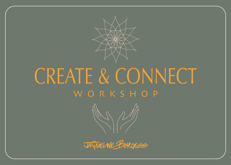 CREATE & CONNECT WORKSHOP